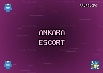 Ankara Escort: Kahramankazan Escort, Mamak Escort, Akyurt Escort